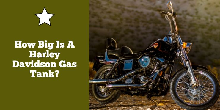 How Big Is A Harley Davidson Gas Tank