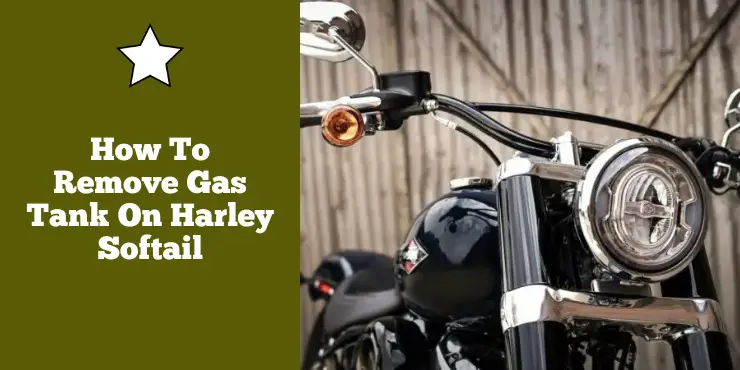 How To Remove Gas Tank On Harley Softail