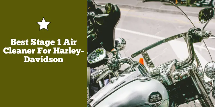 Best Stage 1 Air Cleaner For Harley-Davidson