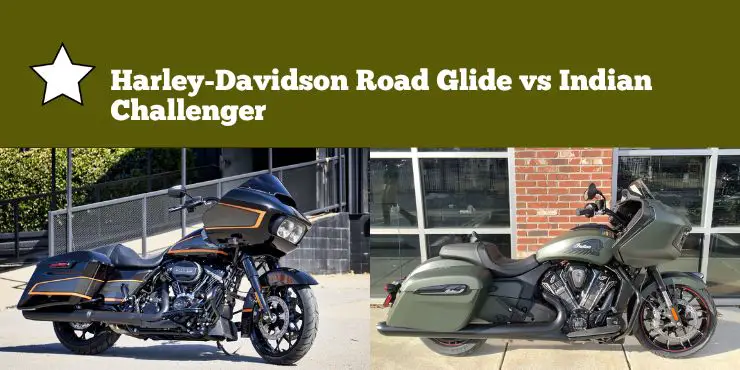 Harley Davidson Road Glide Vs Indian Challenger