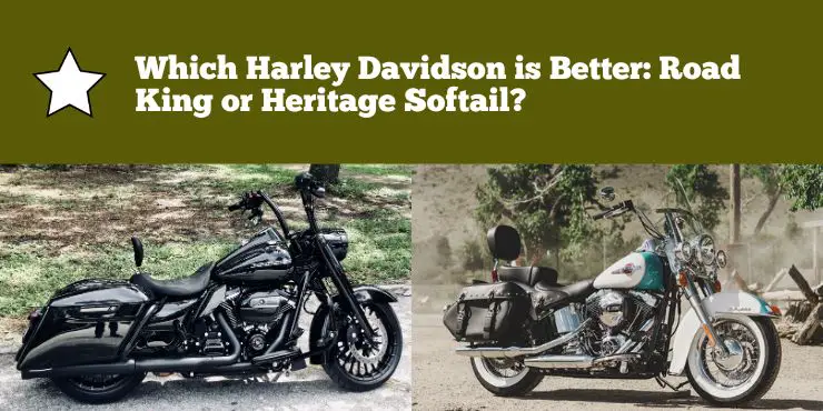 Harley Davidson Road King Vs Heritage Softail