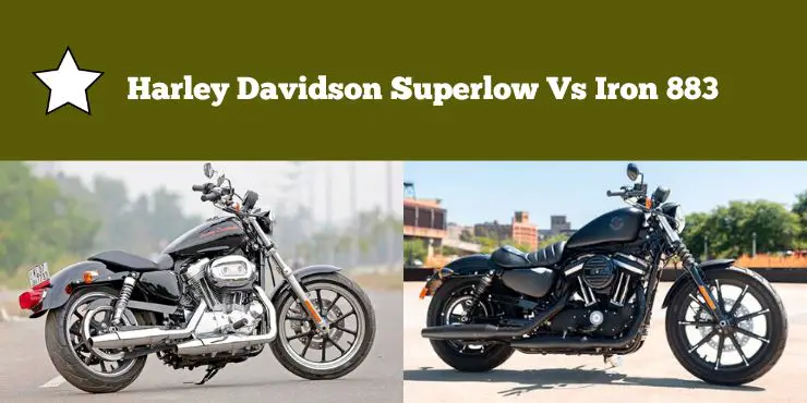 Harley Davidson Superlow Vs Iron 883