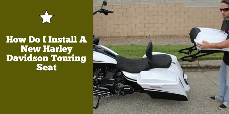 Install A New Harley Davidson Touring Seat