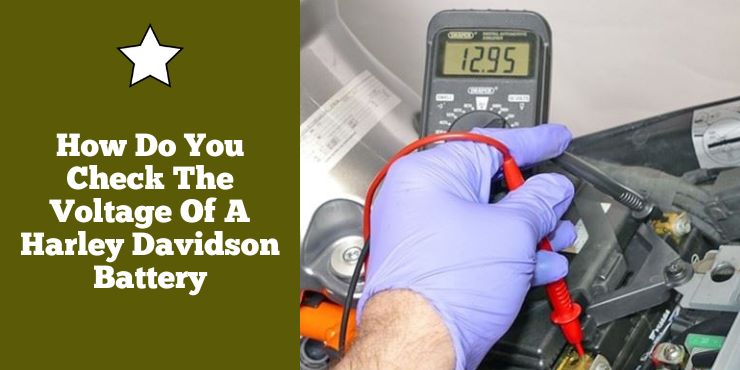 How Do You Check The Voltage Of A Harley Davidson Battery