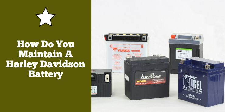 How Do You Maintain A Harley Davidson Battery