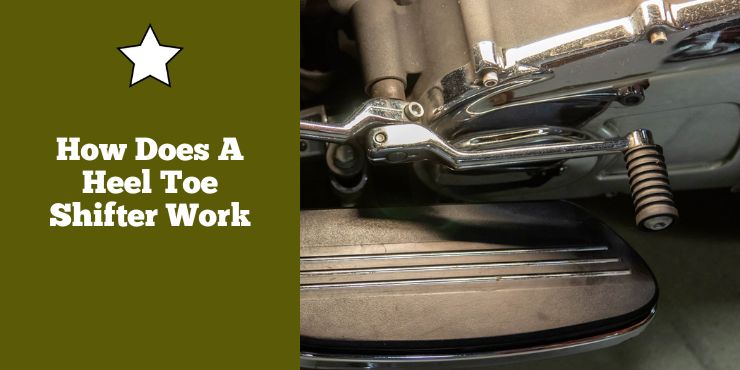 How Does A Heel Toe Shifter Work