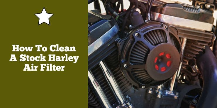 How To Clean Stock Harley Air Filter