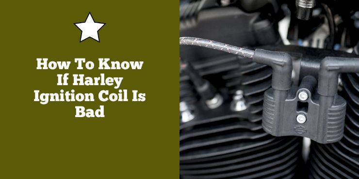 How To Know If Harley Ignition Coil Is Bad