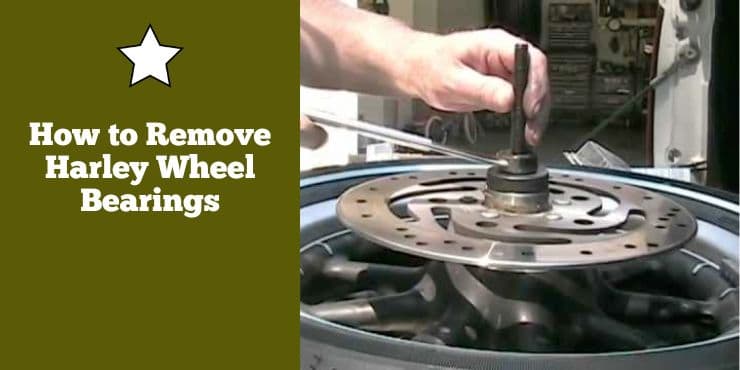 How To Remove Harley Wheel Bearings
