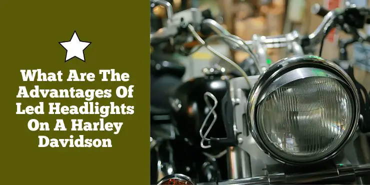 What Are The Advantages Of Led Headlights On A Harley Davidson