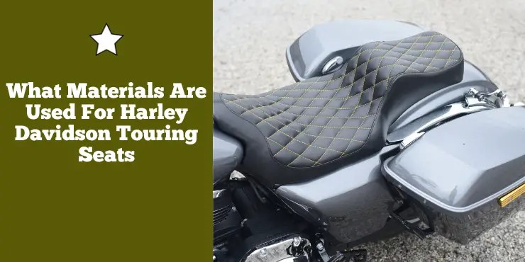 What Materials Are Used For Harley Davidson Touring Seats