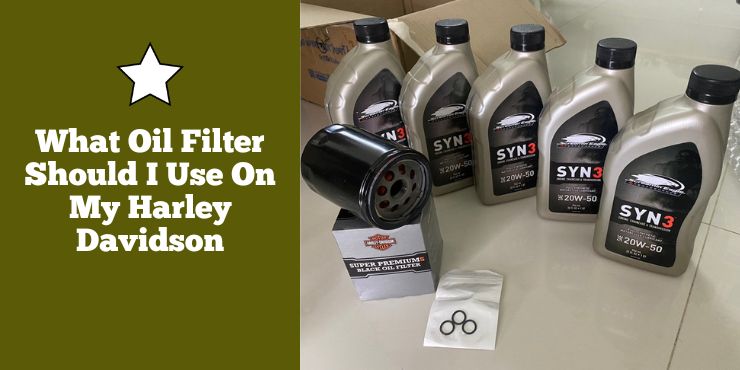 What Oil Filter Should I Use On My Harley Davidson
